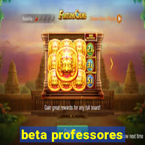 beta professores